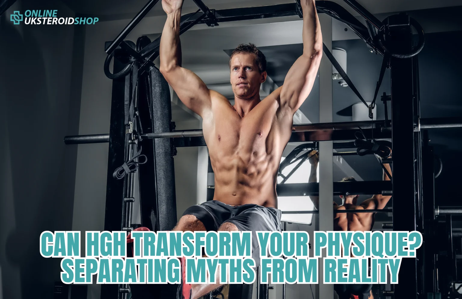 Can HGH Transform Your Physique? Separating Myths from Reality