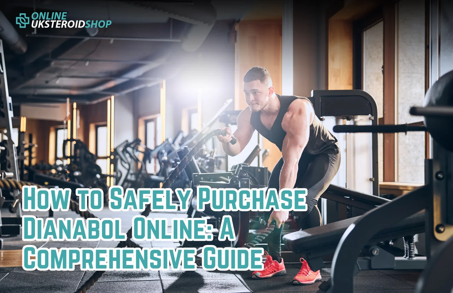 How to Safely Purchase Dianabol Online: A Comprehensive Guide