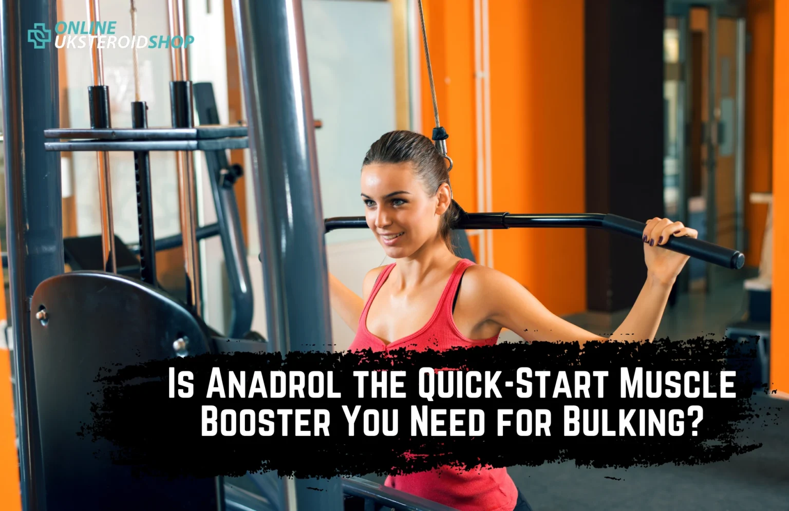 Is Anadrol the Quick-Start Muscle Booster You Need for Bulking?