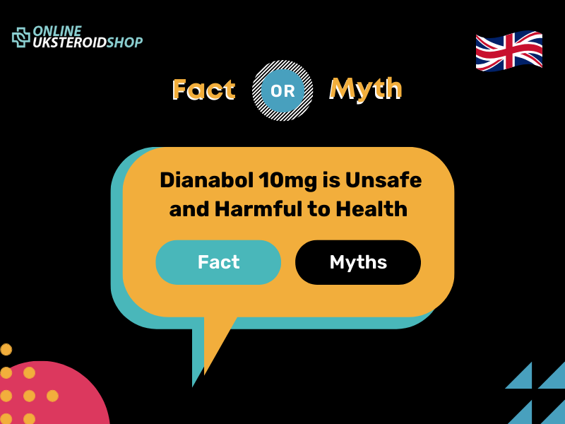  BenefitsDianabol 10mg is Unsafe and Harmful to Health
