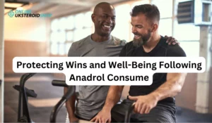 Protecting Wins and Well-Being Following Anadrol Consume