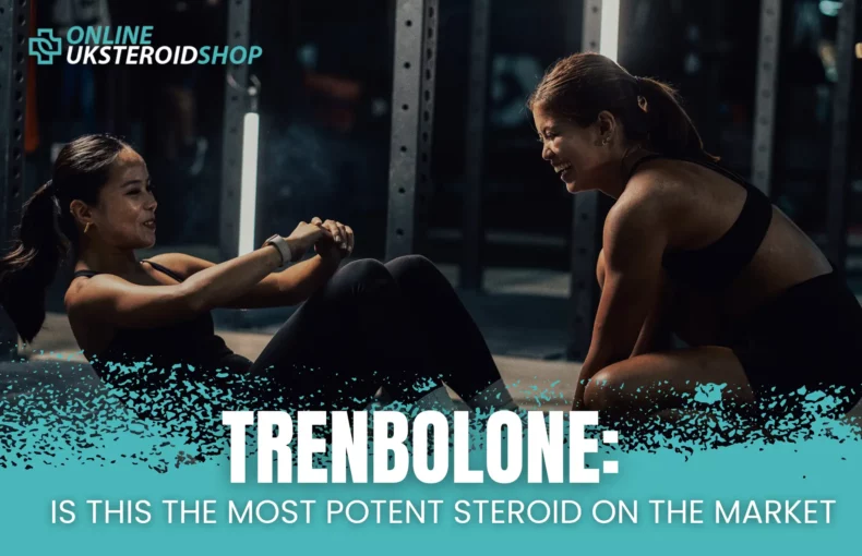 Trenbolone Is This the Most Potent Steroid on the Market