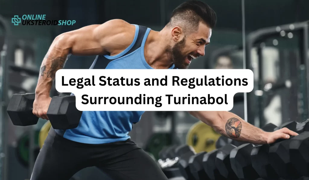 Legal Status and Regulations Surrounding Turinabol:
